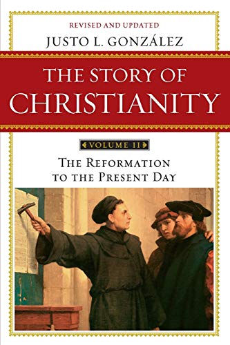 The Story of Christianity: Volume 2: The Reformation to the Present Day (The Story of Christianity, 2, Band 2) von HarperOne